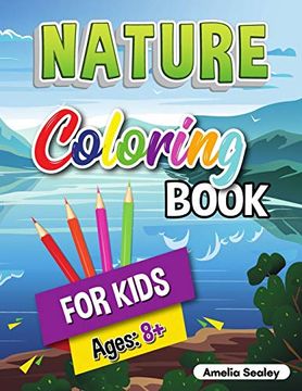 portada Nature Coloring Book for Kids: Beauties of Nature Coloring Book, Exploring Nature Activity Book for Kids Ages 8+ (en Inglés)