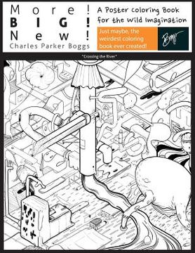 portada More! Big! New!: A Poster Coloring Book for the Wild Imagination (en Inglés)