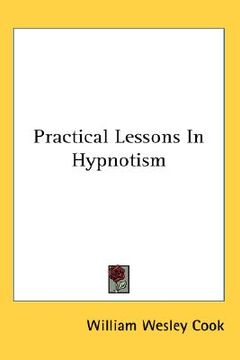 portada practical lessons in hypnotism (en Inglés)