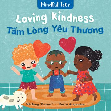 portada Mindful Tots: Loving Kindness (Bilingual Vietnamese & English)