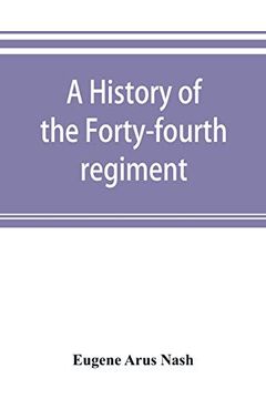 portada A History of the Forty-Fourth Regiment, new York Volunteer Infantry, in the Civil War, 1861-1865 (en Inglés)