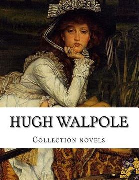 portada Hugh Walpole, Collection novels (in English)