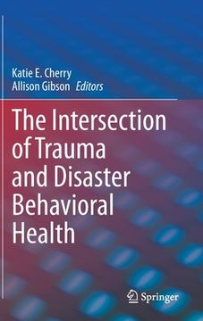 portada The Intersection of Trauma and Disaster Behavioral Health