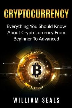 portada Cryptocurrency: Everything You Should Know About Cryptocurrency From Beginner To Advanced (en Inglés)