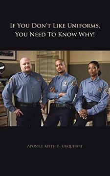 portada If you Don't Like Uniforms, you Need to Know Why! (en Inglés)
