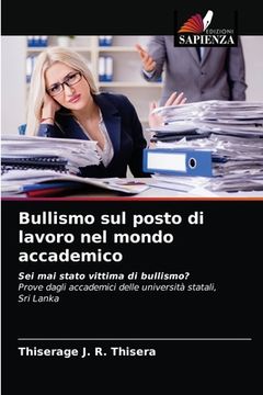 portada Bullismo sul posto di lavoro nel mondo accademico (en Italiano)