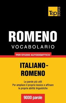portada Vocabolario Italiano-Romeno per studio autodidattico - 9000 parole (en Italiano)
