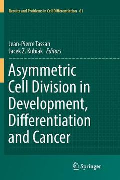 portada Asymmetric Cell Division in Development, Differentiation and Cancer (en Inglés)