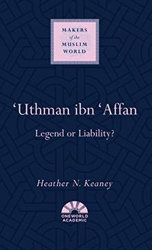 portada 'Uthman Ibn 'Affan: Legend or Liability? (en Inglés)