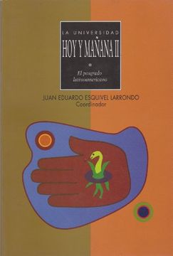 portada La universidad hoy y manana II. El posgrado latinoamericano (Spanish Edition)
