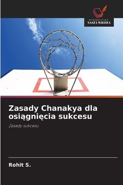 portada Zasady Chanakya dla osiągnięcia sukcesu (in Polaco)
