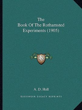 portada the book of the rothamsted experiments (1905) (en Inglés)