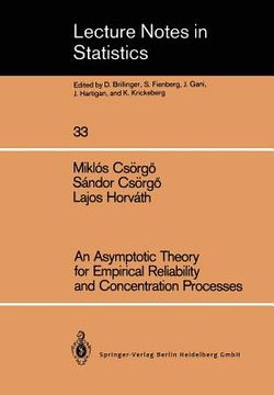 portada an asymptotic theory for empirical reliability and concentration processes (in English)