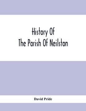 portada History Of The Parish Of Neilston (en Inglés)