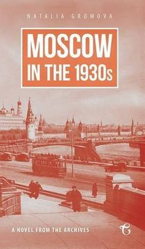 portada Moscow in the 1930s - A Novel from the Archives