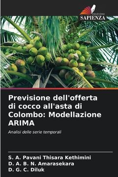portada Previsione dell'offerta di cocco all'asta di Colombo: Modellazione ARIMA (en Italiano)