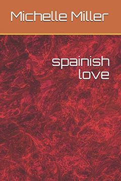 Spainish Love (Spanish Love) (en Inglés)