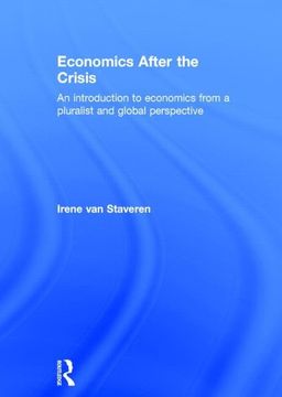 portada Economics After the Crisis: An Introduction to Economics from a Pluralist and Global Perspective (en Inglés)