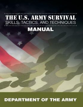 portada The U.S. Army Survival Skills, Tactics, and Techniques Manual (in English)