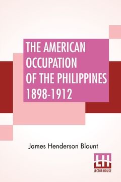 portada The American Occupation Of The Philippines 1898-1912 (en Inglés)