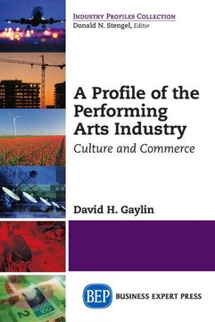 portada A Profile of the Performing Arts Industry (Industry Profiles Collection) (en Inglés)