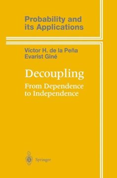 portada Decoupling: From Dependence to Independence (Probability and Its Applications)