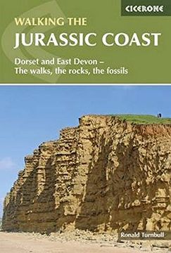 portada Walking the Jurassic Coast: Dorset and East Devon - The walks, the rocks, the fossils (Cicerone Walking Guides)