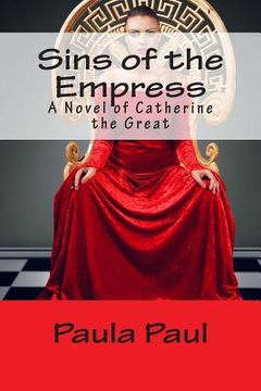 portada Sins of the Empress: A Novel of Catherine the Great (en Inglés)