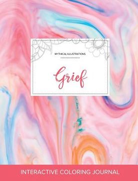 portada Adult Coloring Journal: Grief (Mythical Illustrations, Bubblegum) (in English)