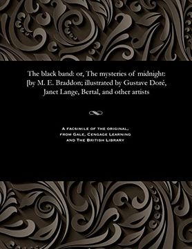 portada The Black Band: Or, the Mysteries of Midnight: [by m. E. Braddon; Illustrated by Gustave Doré, Janet Lange, Bertal, and Other Artists (en Inglés)