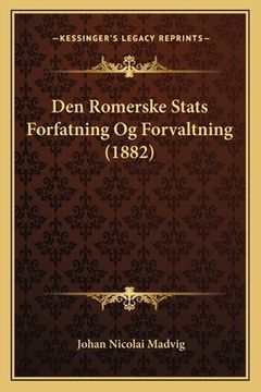 portada Den Romerske Stats Forfatning Og Forvaltning (1882) (en Danés)