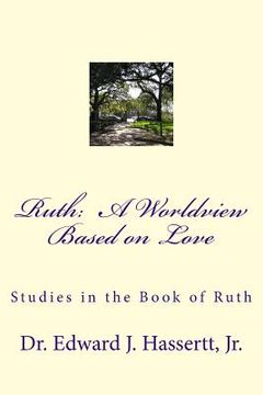 portada Ruth: A Worldview Based on Love (en Inglés)