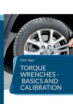 portada Torque wrenches - basics and calibration: Edition 2023 (in English)