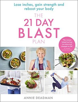 portada The 21 day Blast Plan: Lose Weight, Lose Inches, Gain Strength and Reboot Your Body (en Inglés)