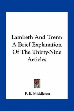 portada lambeth and trent: a brief explanation of the thirty-nine articles (in English)