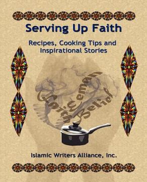 portada serving up faith: recipes-cooking tips-inspirational stories (en Inglés)