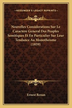 portada Nouvelles Considerations Sur Le Caractere General Des Peuples Semitiques Et En Particulier Sur Leur Tendance Au Monotheisme (1859) (en Francés)