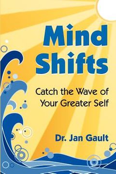 portada mind shifts: catch the wave of your greater self (en Inglés)