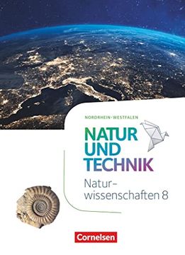 portada Natur und Technik - Naturwissenschaften: Neubearbeitung - Nordrhein-Westfalen - 8. Schuljahr: Schülerbuch (en Alemán)