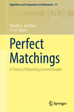 portada Perfect Matchings: A Theory of Matching Covered Graphs (en Inglés)