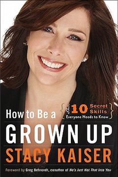 portada How to be a Grown up: The ten Secret Skills Everyone Needs to Know (in English)