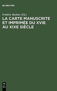 portada La Carte Manuscrite et Imprimée du Xvie au Xixe Siècle (in French)