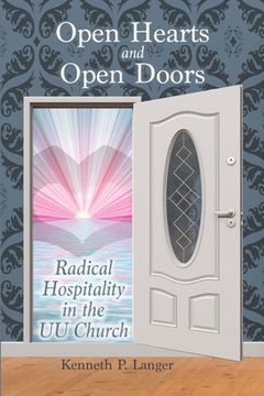 portada Open Hearts and Open Doors: Radical Hospitality in the UU Church (en Inglés)