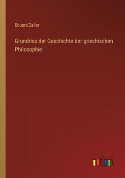 portada Grundriss der Geschichte der griechischen Philosophie (en Alemán)