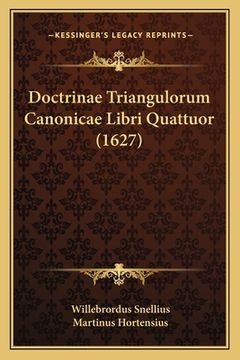 portada Doctrinae Triangulorum Canonicae Libri Quattuor (1627) (en Latin)
