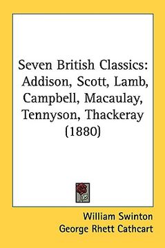 portada seven british classics: addison, scott, lamb, campbell, macaulay, tennyson, thackeray (1880)