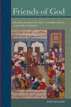 portada Friends of God: Islamic Images of Piety, Commitment, and Servanthood 