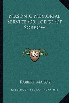 portada masonic memorial service or lodge of sorrow (en Inglés)