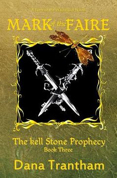 portada Mark of the Faire (The Kell Stone Prophecy Book 3)