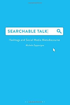 portada Searchable Talk: Hashtags and Social Media Metadiscourse